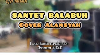 Lagu Jambi SANTET BALABUH Cover Alamsyah Lagu sarolangun Jambi Hamzar & Dul