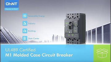 🔧CHINT M1 UL Circuit Breaker Launch | Industrial Power Protection Solution