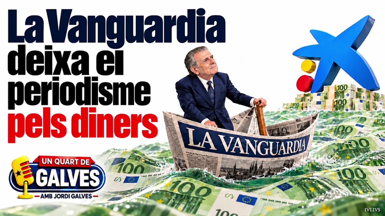 "La Vanguardia" deixa el periodisme pels diners. Al servei d'Espanya i de la Caixa /2026 09 30