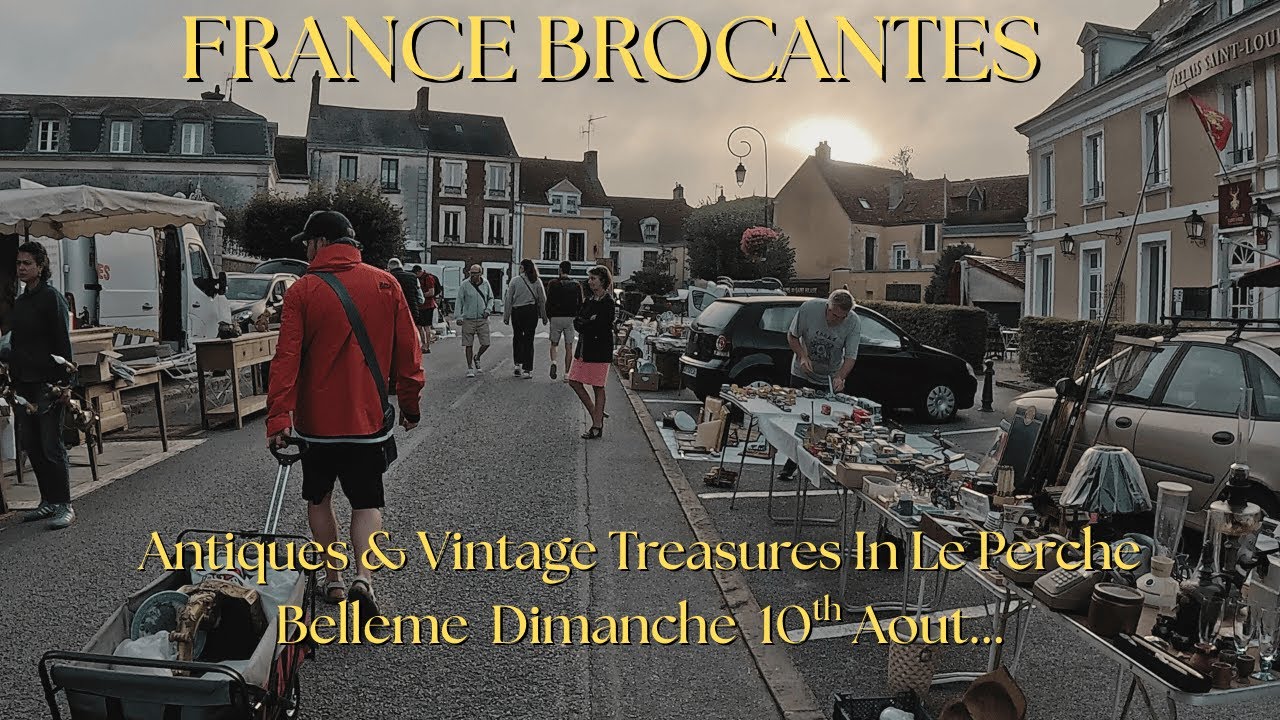 EP 55 Come With Us Antiquing & Brocanting in Le Perche Belleme Normandy-Thrifting & Picking Treasure
