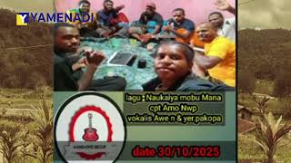Lagu Rohani Mee Lirik Naukai Mobu Mana Vokal Awekidaby Nawipa, Jek Pakopa