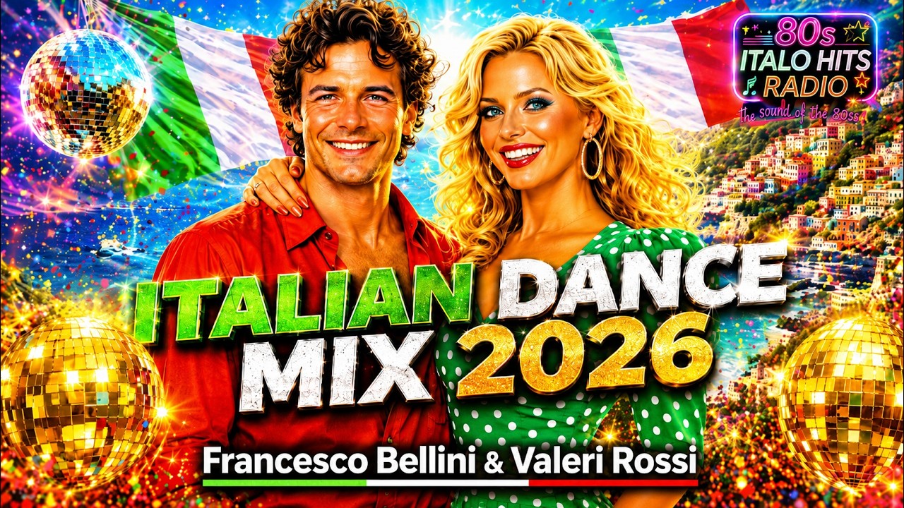 Italian Dance Mix 2026🔥| Francesco Bellini & Valeria Rossi 80s