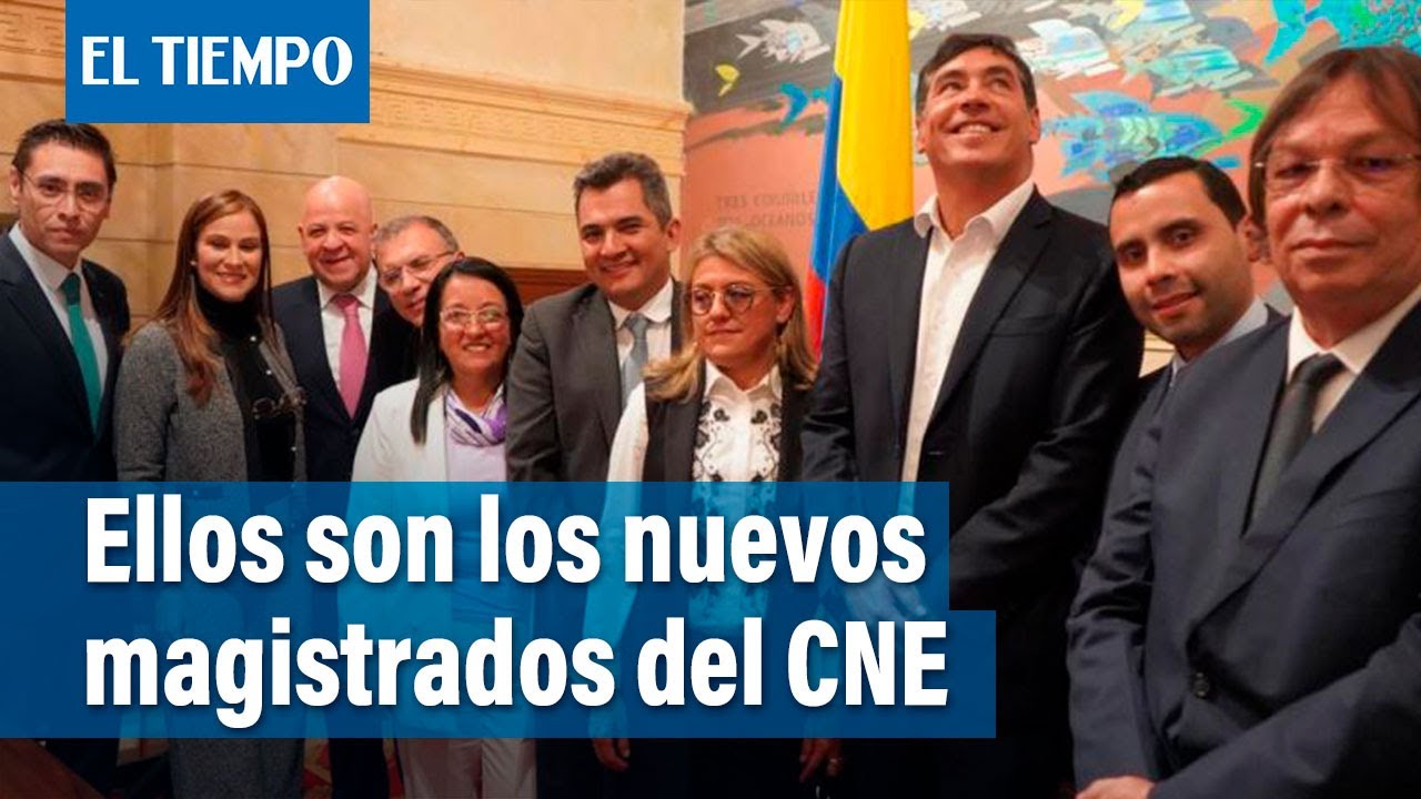 Consejo Nacional Electoral Estos Son Los Nueve Magistrados Elegidos 
