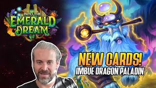 : (Hearthstone) NEW CARDS! Imbue Dragon Paladin In The Emerald Dream!