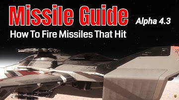 Star Citizen Missile Guide: How To Fire Missiles That Hits | Alpha 4.3