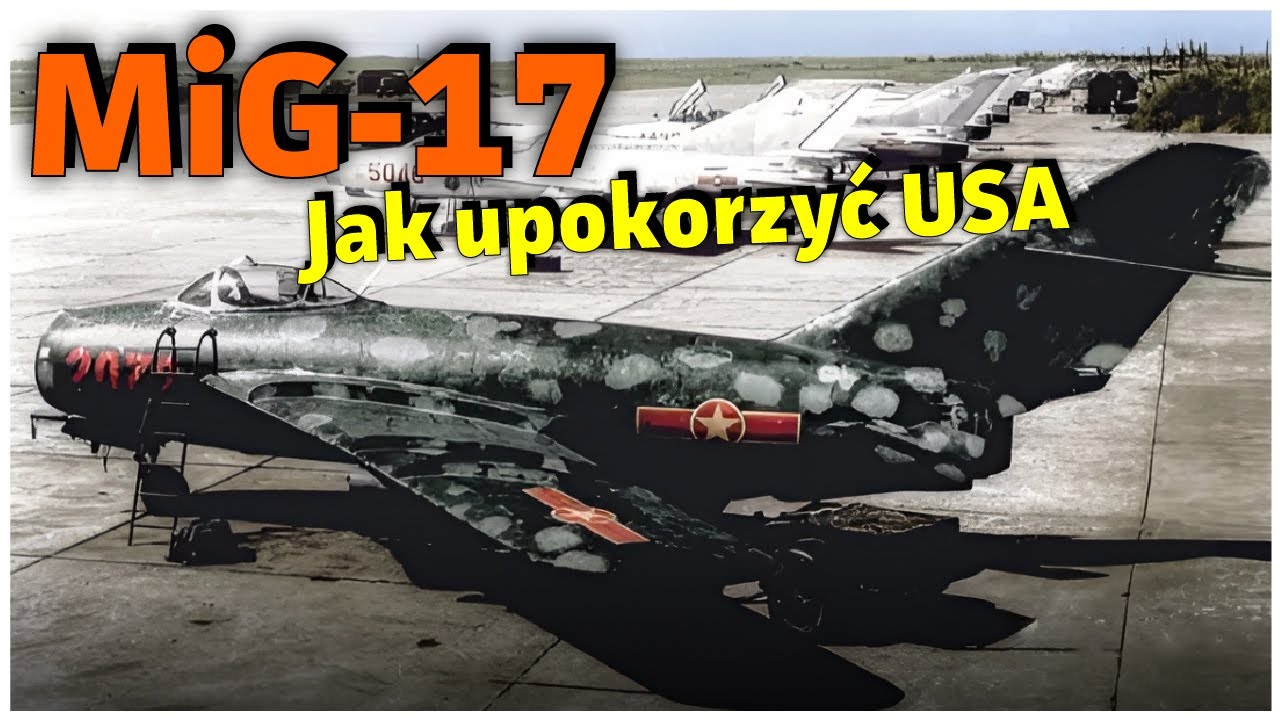 MiG-17 - Czerwona gwiazda Wietnamu i NAJWIĘKSZY koszmar amerykańskich pilotów (Dokument PL)