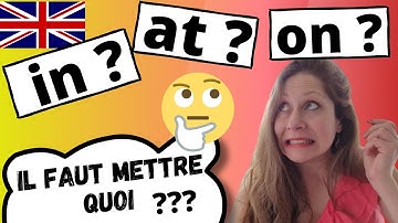 Les différences PRINCIPALES entre in / at /on en anglais dans un mini-cours de 5 minutes