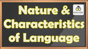 Nature and Characteristics of Language