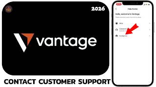How to Contact Vantage Support Easily 2026? Vantage Customer Service Guide