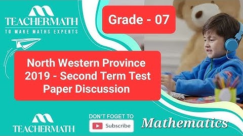 Grade 07 | 2019 - Northwestern Province Second Term Test Maths Paper Discussion #englishmediummaths