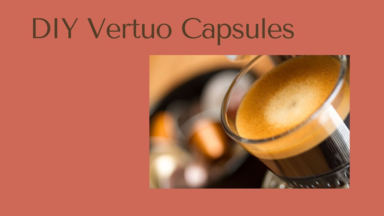 Nespresso Vertuo Capsules DIY - quick and easy 