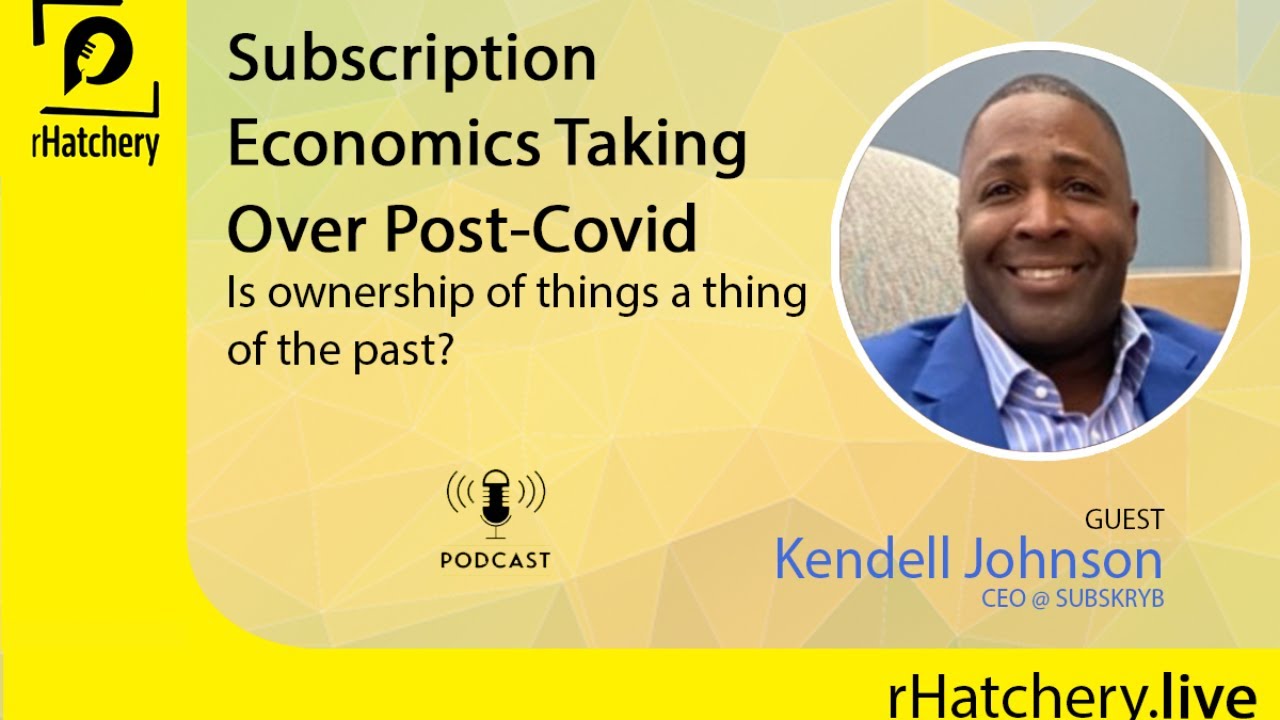 Subscription  Economics Taking Over Post-Covid