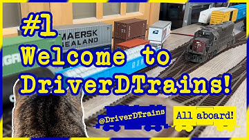 #1 - Welcome to DriverDTrains!   @DriverDTrains