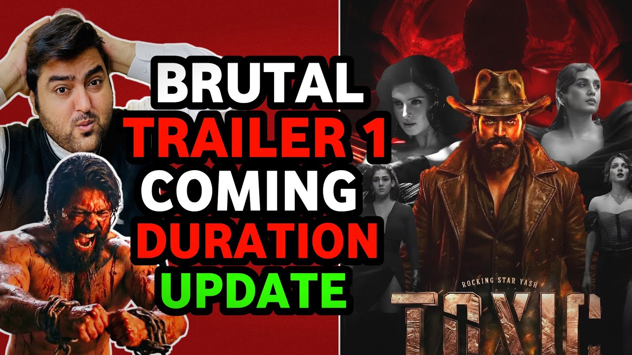 Yash toxic movie teaser trailer update | Toxic movie trailer 1 update | Toxic vs dhurandhar 2