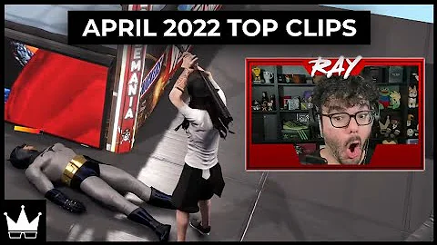 April 2022 Top Twitch Clips