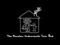 The Monster Underneath Your Bed | Original Song