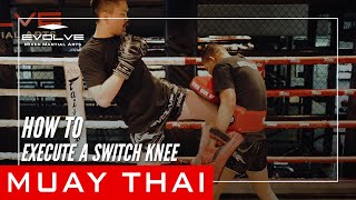 Muay Thai | How To Execute A Switch Knee