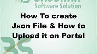 How to Create Json file & How to upload it on portal screenshot 3