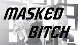 [MMD] Masked Bitch (Dark Age Finished tour + Models DL)