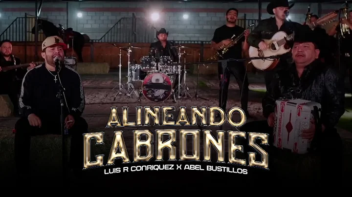 Luis R Conriquez, Abel Bustillos - Alineando Cabrones [En Vivo]