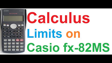 Calculus - Finding Limits using Casio fx-82MS Scientific Calculator + Demo on Casio fx-9860GII