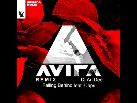 Avira - Falling Behind feat. Caps (Remix An Deé)