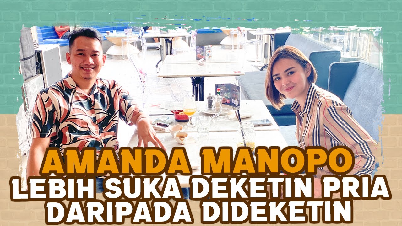 AMANDA MANOPO LEBIH SUKA NGEDEKETIN DARIPADA DIDEKETIN - YouTube