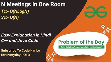 N Meetings in One Room | GFG POTD | C++ | Java | Code Kar Lo