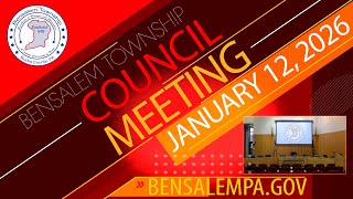 Bensalem Township Council Meeting - January 12, 2026