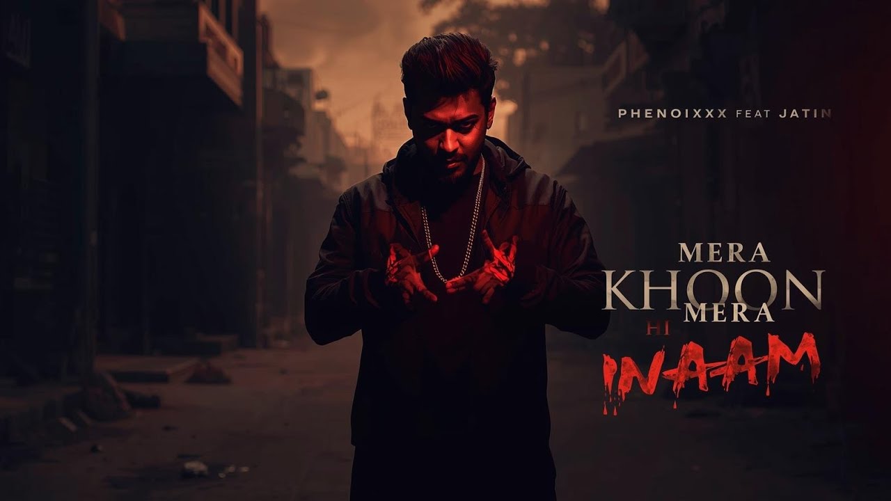 Mera Khoon Hi Mera Inaam– Pheonixx ft. Jatin | Hustle Rap Song | Hindi Motivational Hip Hop