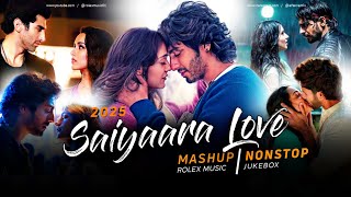 Saiyaara Love Mashup | Nonstop - Jukebox | Arijit Singh | Latest Romantic Songs | Rolex Music