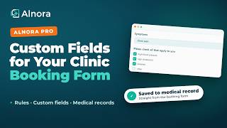 Custom Booking Form Fields for Clinics | Alnora Pro Tutorial Guide