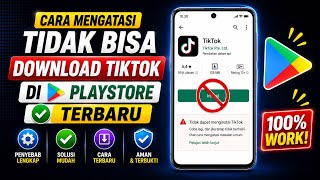 How to Overcome the Problem of Not Being Able to Download TikTok on the Latest Playstore