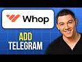 How to Add Whop Bot to Your Telegram