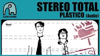 STEREO TOTAL - Plástico [Audio]