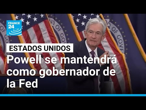 Powell ya no será presidente de la Fed, pero se mantendrá como gobernador hasta 2028 • FRANCE 24