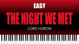 Lord Huron – The Night We Met | EASY Piano Cover