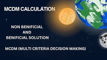 MCDM/MCDA(MULTIPLE CRITERIA DECISION MAKING )CALCULATION  VIDEO II 2023
