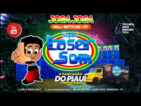 Melô de Joga Joga, Laser Som (Mill, Betto Mc e RT) @superlasersomdeteresinapi