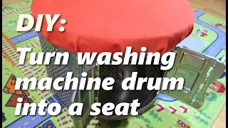 DIY: Turn washing machine drum into a seat