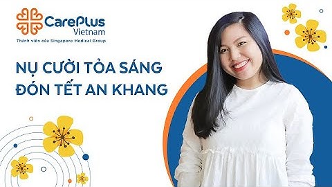 NỤ CƯỜI TỎA SÁNG - ĐÓN TẾT AN KHANG - ƯU ĐÃI LÊN ĐẾN 20%
