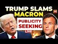 Trump Slams Emmanuel Macron News LIVE | Trump Flays Macron on Israel-Iran Truce Talks Statement