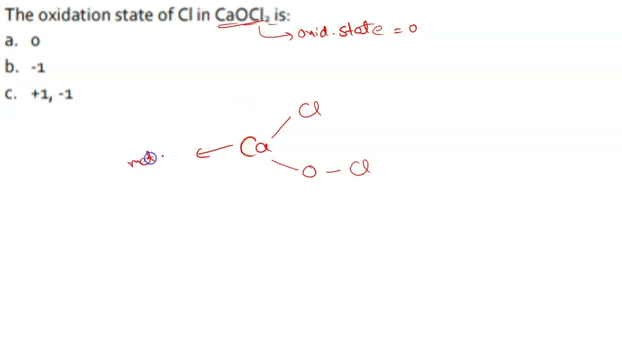 The Oxidation State Of Cl In CaOCl2 Is YouTube The Oxidation State Of Cl In CaOCl2 Is YouTube