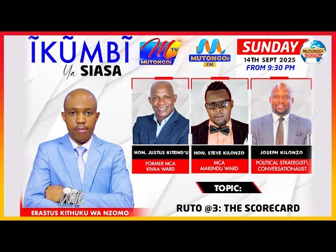 ĨKŨMBĨ YA SIASA MYAKA 3 YA RUTO ŨTONGOINĨ