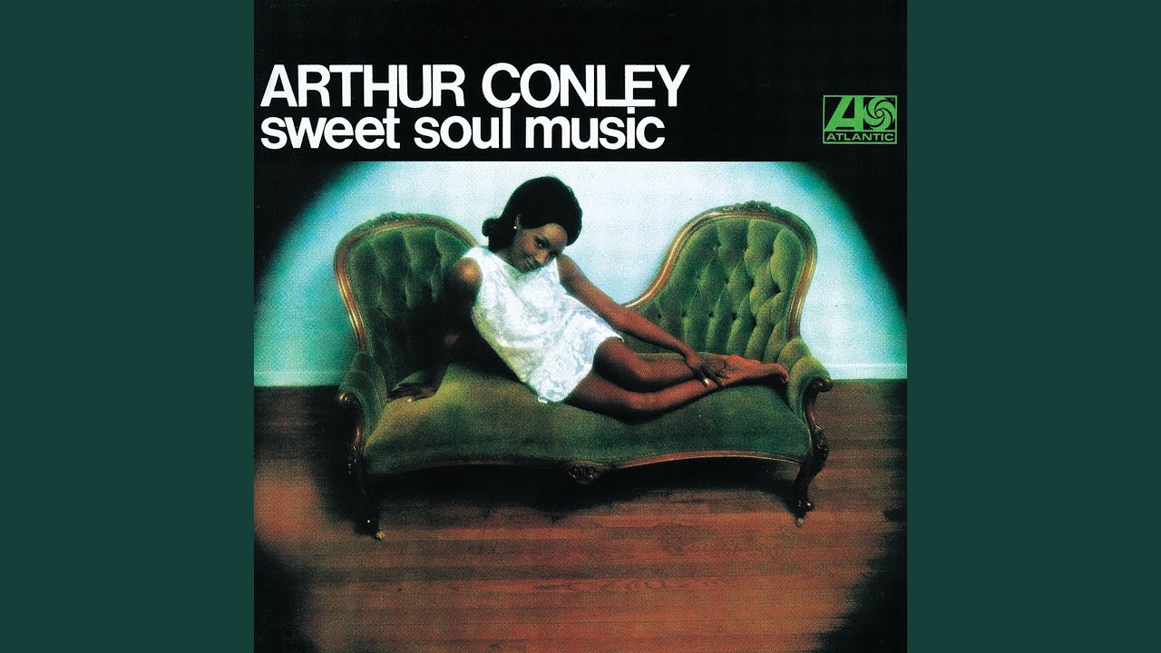 ARTHUR CONLEY (アーサー・コンリー) - Sweet Soul Music (全世界共通