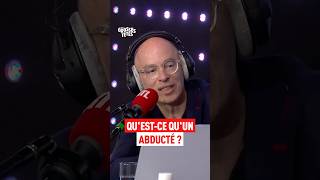 Qu’est-ce qu’un abducté ?