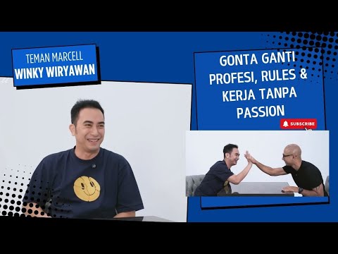 Winky Wiryawan - Gonta Ganti Profesi, Rules & Kerja Tanpa Passion #temanmarcell