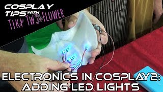 Electronics In Cosplay Part 2: Adding LED Lights - Cosplay Tips with Tiki