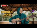 Korban Janji Reggae Version - Lagu Reggae Terbaru - By Best  Blues Gospel Song