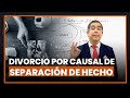 ¿Cómo me divorcio por causal de separación de hecho?